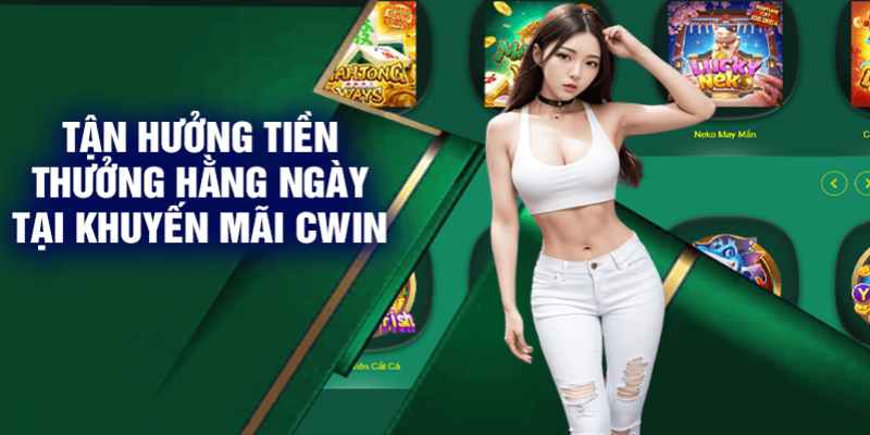 Đôi nét về thưởng sinh nhật Cwin